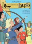 LOUPIO (LES AVENTURES DE) - 11. LES ARCHERS ET AUTRES RECITS